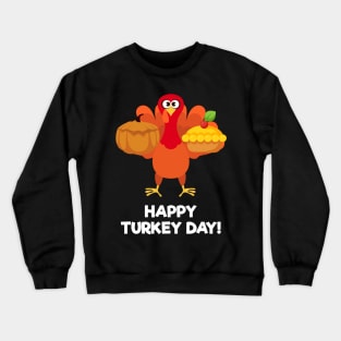 Happy Turkey Day With Turkey Holding a Cake and a Pumpkin Crewneck Sweatshirt